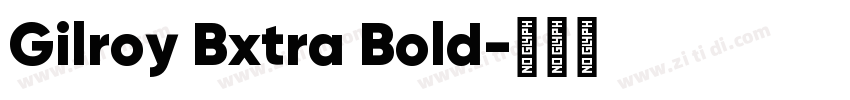 Gilroy Bxtra Bold字体转换